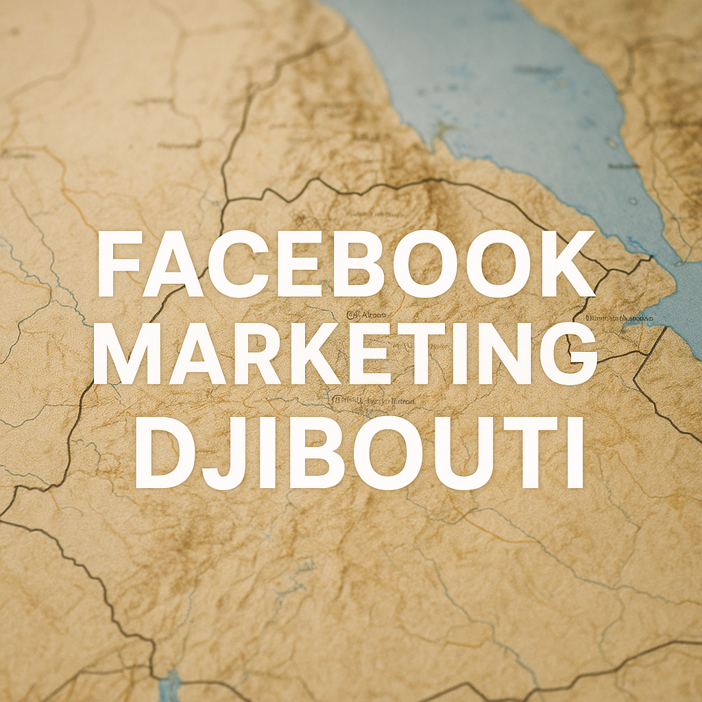 Facebook Marketing Djibouti