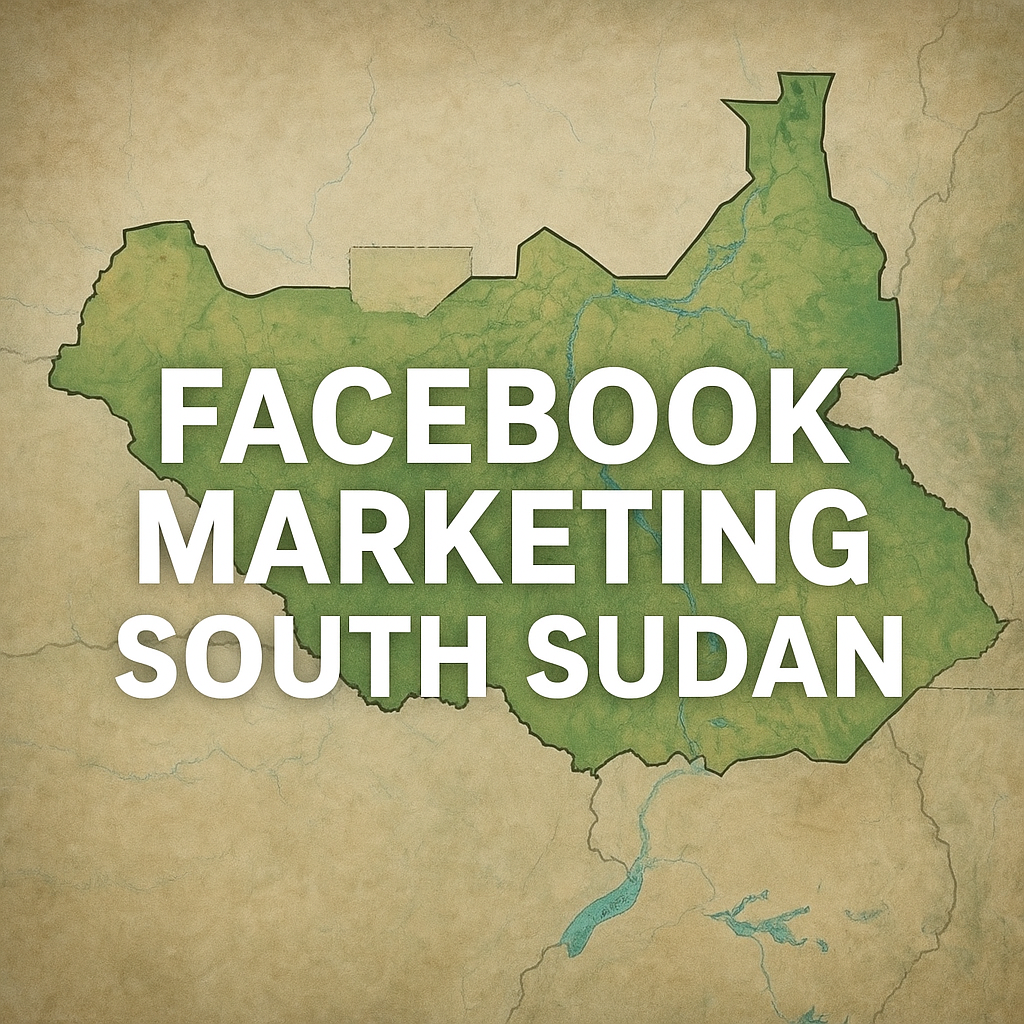 Facebook Marketing South Sudan